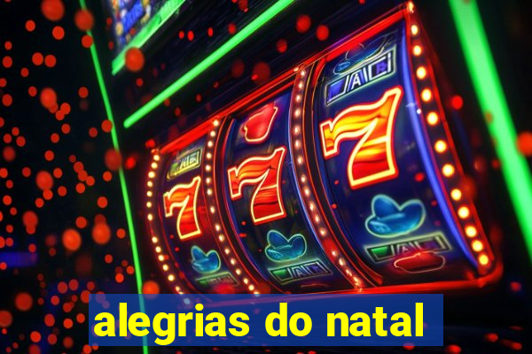 alegrias do natal